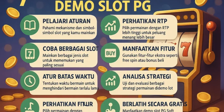 7 Tips Efektif Bermain Demo Slot PG Gratis